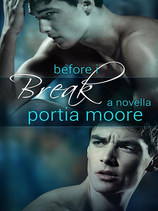 Title details for Before I Break by Portia Moore - Available